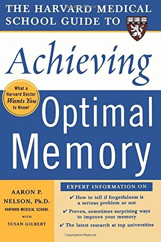 Harvard Medical School Guide To Achieving Optimal Memory (ha
