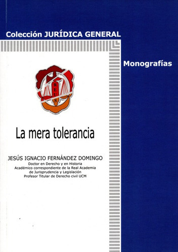 La Mera Tolerancia, De Fernández Domingo, Jesús Ignacio. Editorial Reus, Tapa Blanda, Edición 1 En Español, 2014