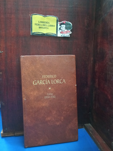 García Lorca - Cartas - 1930-1936 - Tapa Dura - Rba 