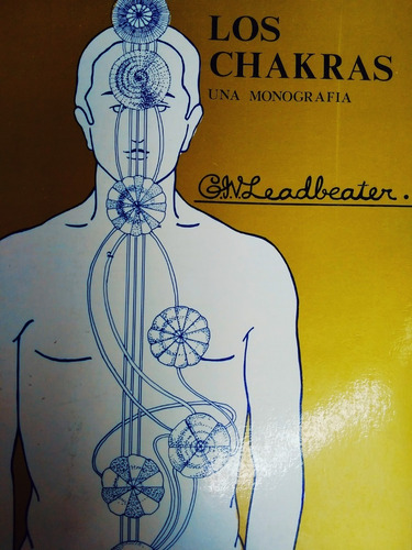 Los Chakras. Una Monografía. C. W. Leadbeater.