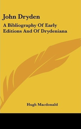 Libro John Dryden : A Bibliography Of Early Editions And ...