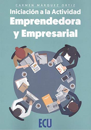 Libro: Iniciación A La Actividad Emprendedora Y Empresarial.