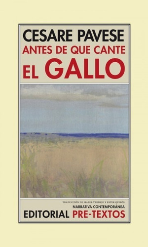 Antes De Que Cante El Gallo - Cesare Pavese - Pre Textos