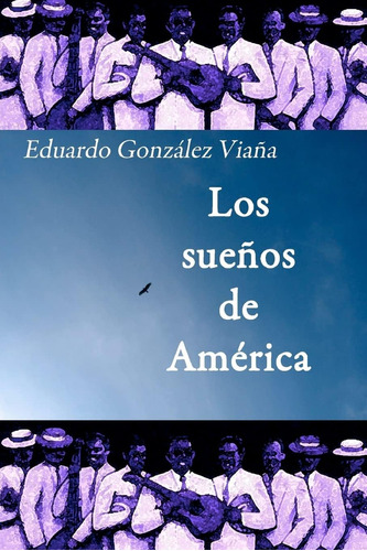 Libro: Los Sueños De América (spanish Edition)