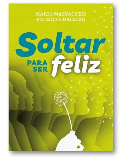 ** Soltar Para Ser Feliz ** Mario Massaccesi Patricia Dale