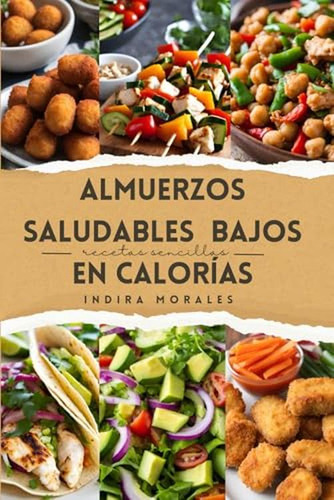 Almuerzos Saludables Bajos En Calorias (comida Saludable Baj
