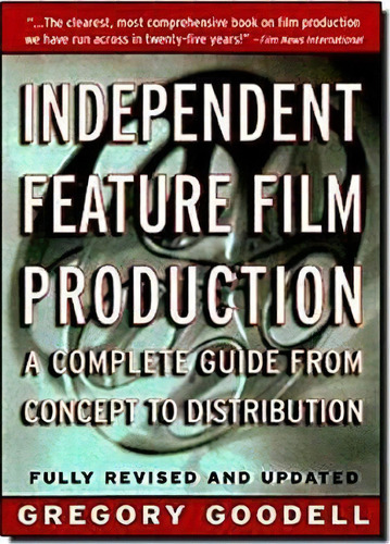 Independent Feature Film Production, De Gregory Goodell. Editorial St Martins Press, Tapa Blanda En Inglés