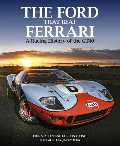 Libro: The Ford That Beat Ferrari: A Racing History Of The G