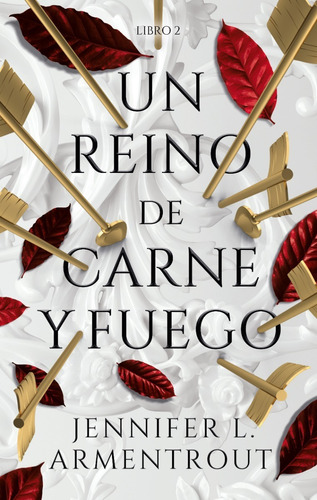 Libro Un Reino De Carne Y Fuego - Jennifer L. Armentrout