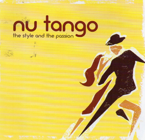 2 Cd`s  Nu Tango  The Style And The Passion  