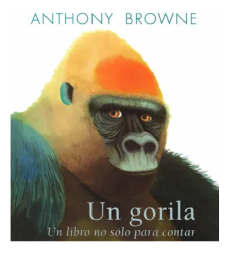 Un Gorila, Un Libro No Solo Para Contar