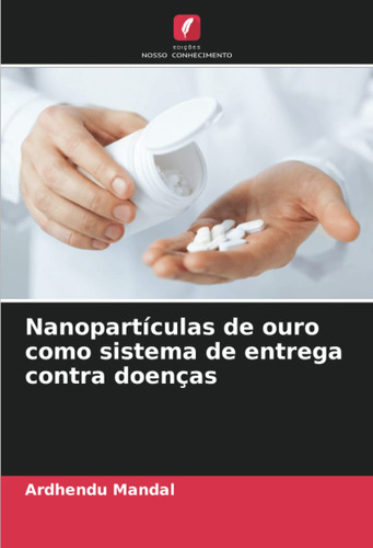 Nanopartículas De Ouro Como Sistema De Entrega Contra Doença