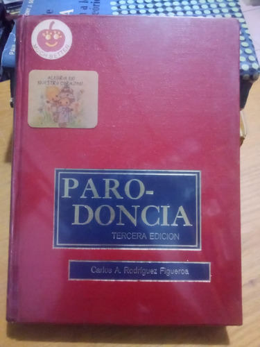Parodoncia Tercera Ed. - Carlos A. Rodríguez Figueroa