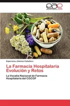 Comprar Libro: La Farmacia Hospitalaria Evolución Y Retos: La Vocali