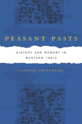 Libro Peasant Pasts: History And Memory In Western India ...