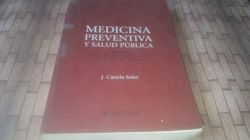 Medicina Preventiva Y Salud Publica - Canela Soler 