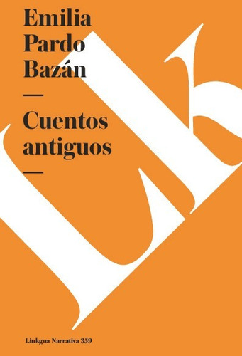 Libro Cuentos Antiguos - Emilia Pardo Bazán