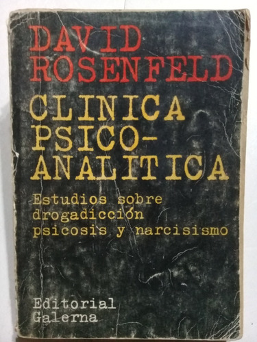 Clínica Psico-analítica -david Rosenfeld-edit. Galerna  1976