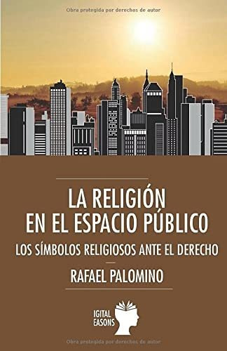 La Religión En El Espacio Público: Los Símbolos Religiosos A