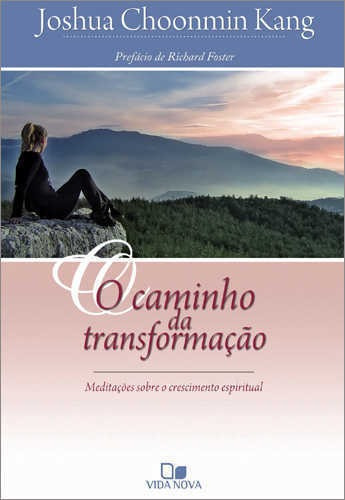 O Caminho Da Transformação - Vida Nova