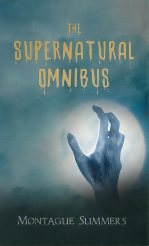 The Supernatural Omnibus, De Summers, Montague. Editorial Read Books, Tapa Dura En Inglés