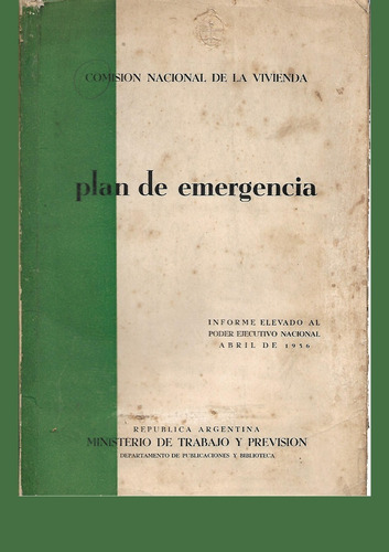 Comisión Nacional De La Vivienda: Plan De Emergencia 1956