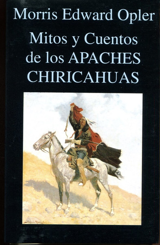 Mitos Y Cuentos De Los Apaches Chiricahuas