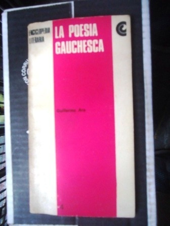 La Poesia Gauchesca - Guillermo Ara - Enciclopedia Literaria