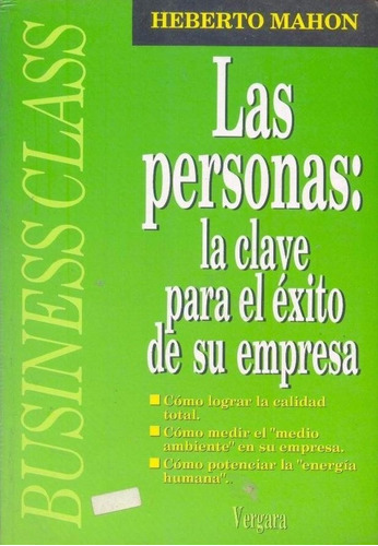 Las Personas: La Clave Para El Éxito De Su Empresa. H. Mahon