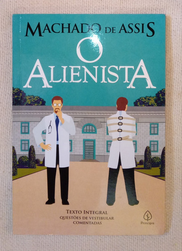 Livro O Alienista Machado 2019 Texto Integral Questões Comentadas Principis