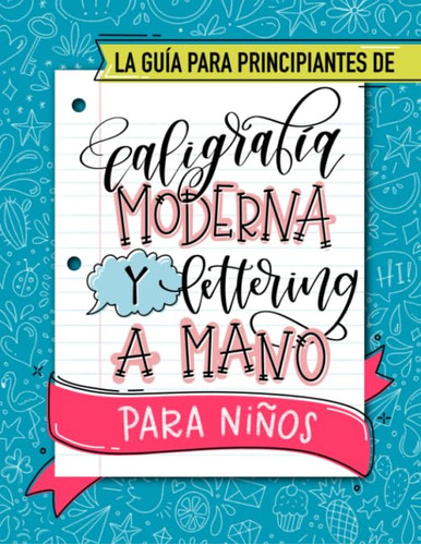 La Guía Para Principiantes De Caligrafía Moderna Y Lettering