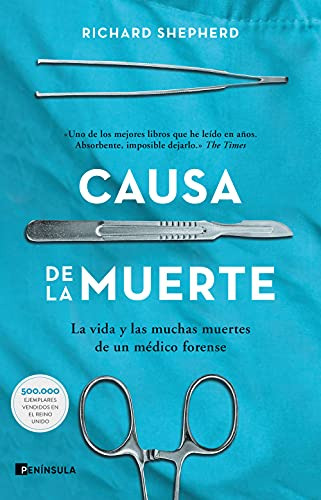 Causa De La Muerte: La Vida Y Las Muchas Muertes De Un Medic