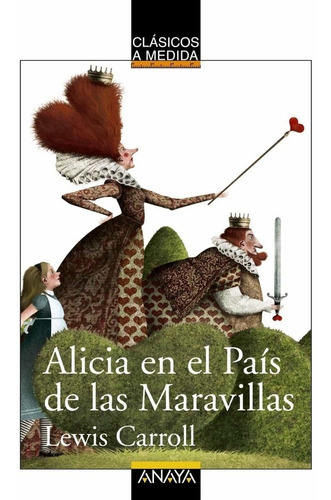 Alicia En El País De Las Maravillas, De Lewis, Carroll. Editorial Anaya En Español