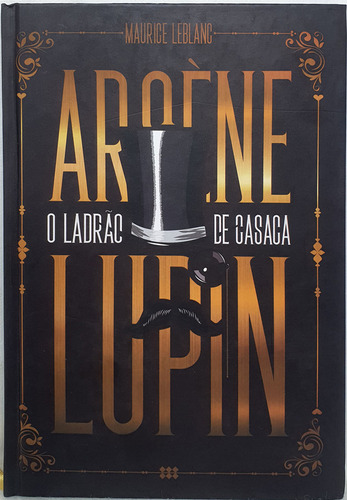 Arsène Lupin o Ladrão de Casaca de Maurice Leblanc editora Penkal capa dura