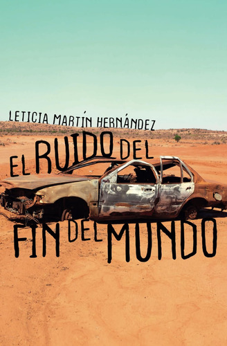 Libro: El Ruido Del Fin Del Mundo (spanish Edition)