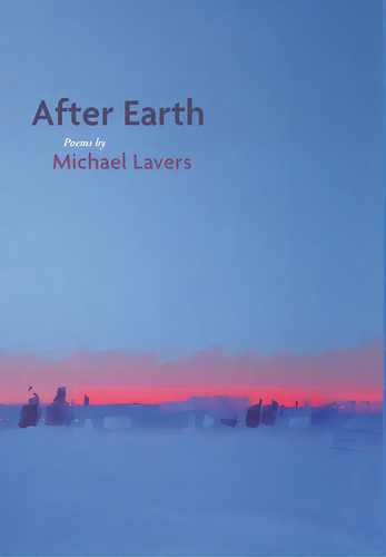 After Earth: Poems, De Lavers, Michael. Editorial Lightning Source Inc, Tapa Dura En Inglés