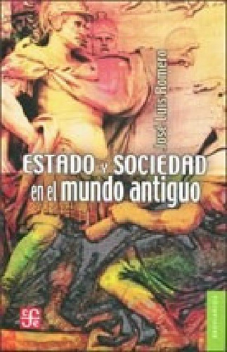 Libro - Estado Y Sociedad En El Mundo Antiguo (breviarios 5