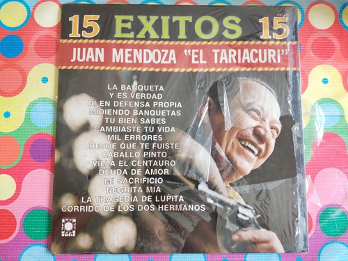 Juan Mendoza  El Tariacuri  Lp 15 Exitos W