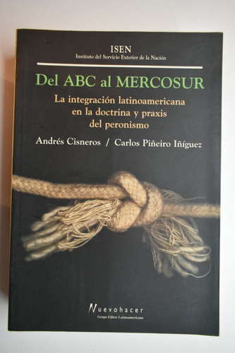 Del Abc Al Mercosur: La Integración Latinoamericana En Lac21