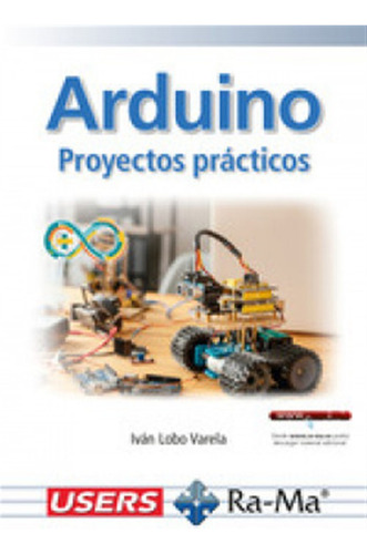 Arduino:proyectos Practicos - Lobo Varela, Ivan