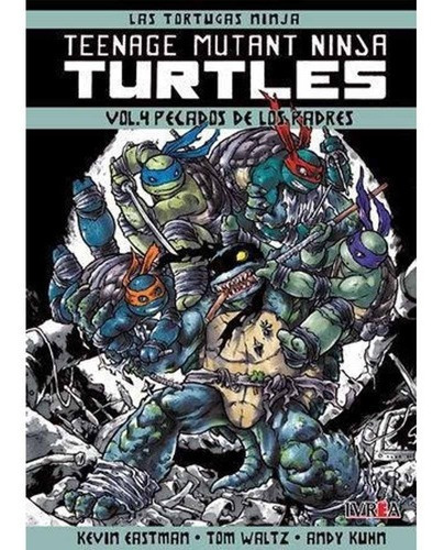 Tmnt: Las Tortugas Ninja 04 - Kevin Eastman