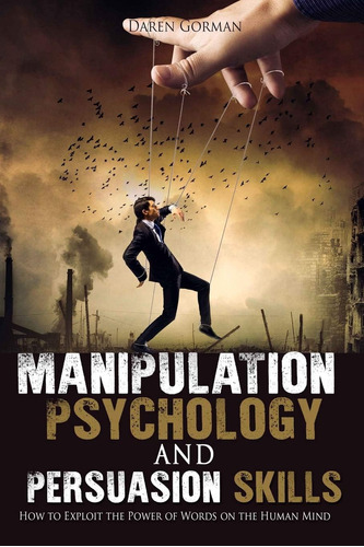 Libro En Inglés: Manipulation Psychology And Persuasion Skil