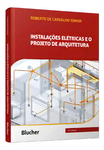 Instalações Elétricas E O Projeto De Arquitetura, De Júnior Carvalho. Editorial Blucher, Tapa Mole, Edición 10° En Português, 2023