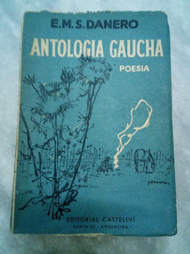 E. M. S. Danero / Antología Gaucha Poesía
