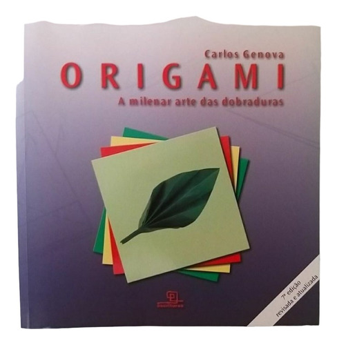 Livro Origami - A Milenar Arte Das Dobraduras (carlos Genova)