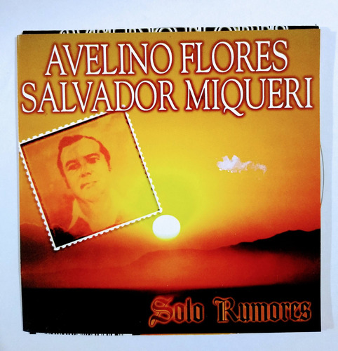 Avelino Flores Salvador Miqueri Cd Nuevo Solo Rumores / S