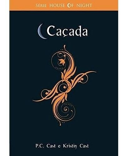 Cacada - Serie House Of Night