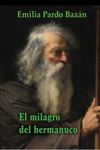 Libro: El Milagro Del Hermanuco (edición En Español)
