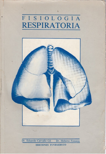 Fisiologia Respiratoria Dr Eduardo Carvallo 