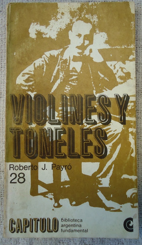 Violines Y Toneles - Roberto J. Payro - Ceal 1968